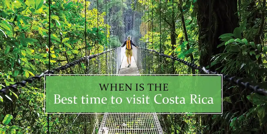 Best Time to Visit Costa Rica Best Time to Visit Costa Rica
